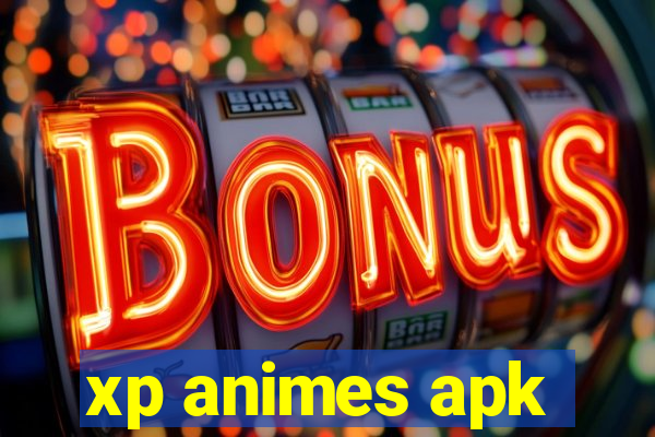 xp animes apk